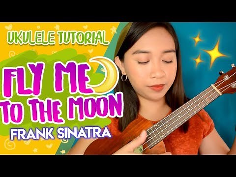 Fly Me to the Moon (Frank Sinatra) Easy Ukulele Tutorial