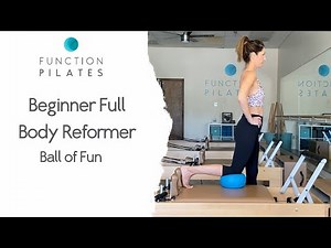 Beginner Full Body Reformer ~ A Ball Of Fun