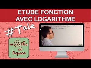 Studying a function containing logarithms - Terminale