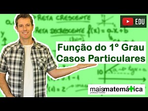 Função do Primeiro Grau (Função Afim): Casos Particulares (Aula 7 de 9)