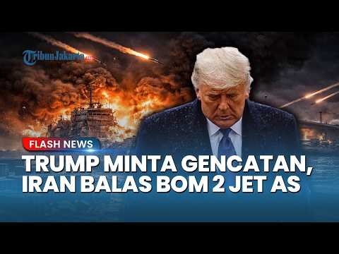 🔴LIVE: Trump Minta Gencatan Senjata 48 Jam tapi Ditolak Mentah-mentah! Iran Malah Bom 2 Jet AS