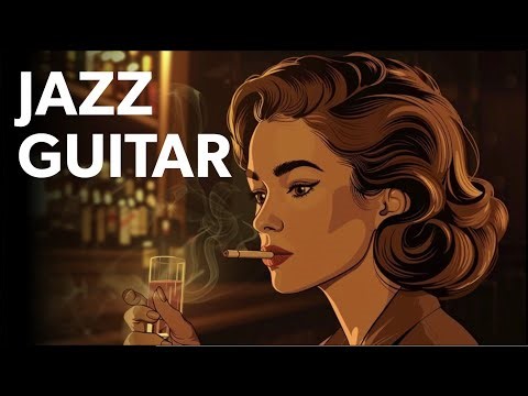 Smooth Jazz Guitar – 1 Hour Relaxing Instrumental Background Music