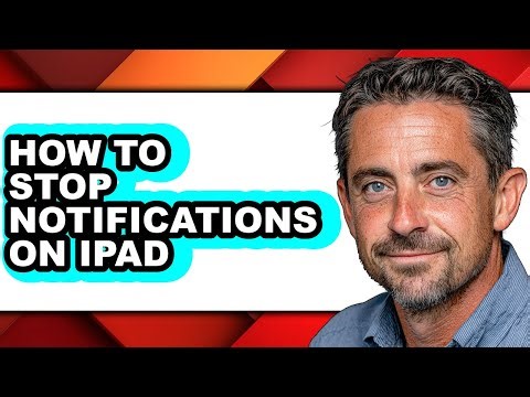 How to Stop Notifications on Ipad - Full Guide