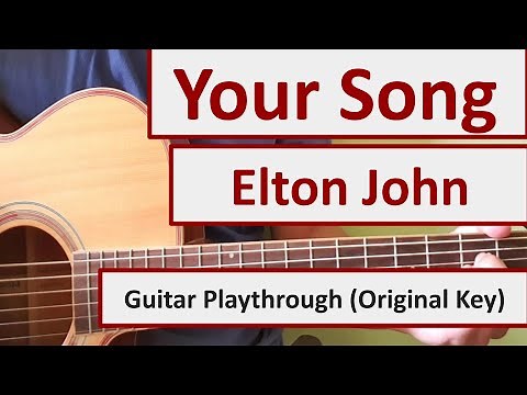 Your Song - Elton John - Easy Chords & Lyrics - Guitar Playthrough (Original key)