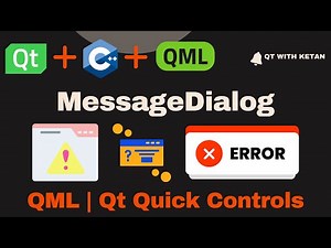 Qt QML Tutorial | MessageDialog | Qt Quick Dialogs | Qt QML Application | Qt QML Full Course