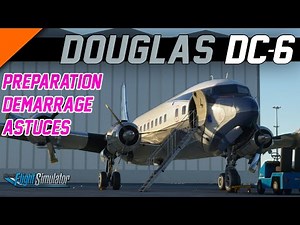 Flight Simulator 2020 ● Tuto DC6 PMDG, Démarrage et préparation (FS2020 DC6 MSFS).