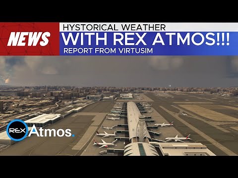 How to get Realistic Historical Weather with REX ATMOS - MSFS2020 Addon