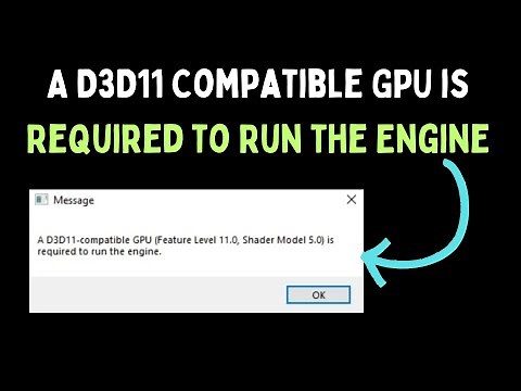 How to Fix A D3D11 Compatible GPU is Required to Run the Engine Error on Windows 11
