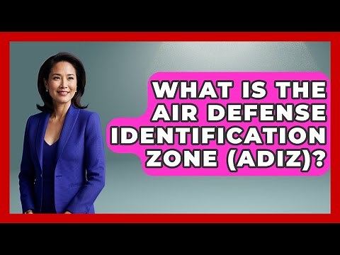 What Is The Air Defense Identification Zone (ADIZ)? - Tactical Warfare Experts