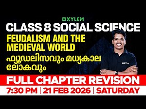 Class 8 Social Science | Feudalism and the Medieval World / Full Chapter Revision | Xylem Class 8