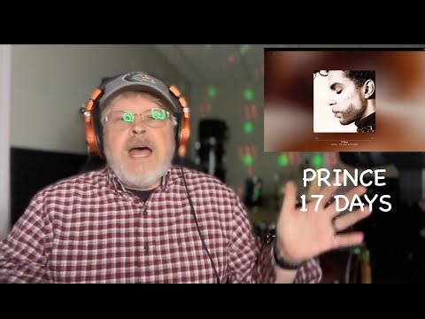 PRINCE "17 DAYS" FIRST TIME REACTION FROM A CLASSIC ROCKER!