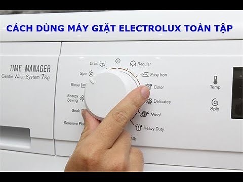 Cách Dùng Máy Giặt Electrolux Toàn Tập
