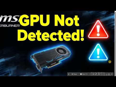 How to fix MSI Afterburner not detecting GPU