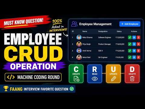 Employee CRUD Operation | Most Asked Machine Coding Interview Question