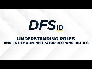 DFS ID: Understanding Roles and Entity Administrator Responsibilities