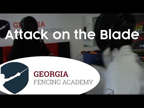 Fencing Lesson: Attacks on the blade