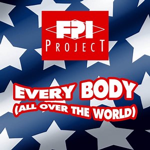 Everybody (All Over the World) [Radio Version] - FPI Project: Song Lyrics, Music Videos & Concerts