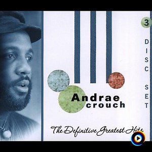 I Didn't Think It Could Be by Andraé Crouch