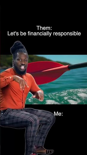 How it feels trying to be financially responsible and a paddler...