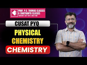 CUSAT I PYQ I CHEMISTRY I PHYSICAL CHEMISTRY