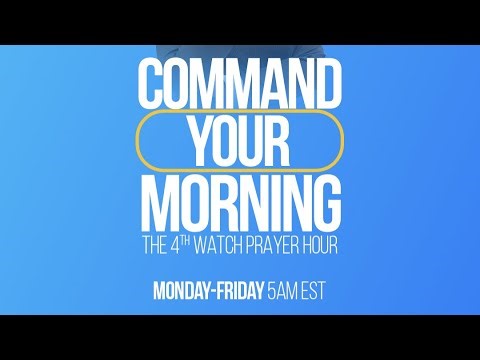 Let's HEAR, PRAY, "Command Your Morning", Tues. Mar. 10th, 5A, ET. with Pastor Krista T.
