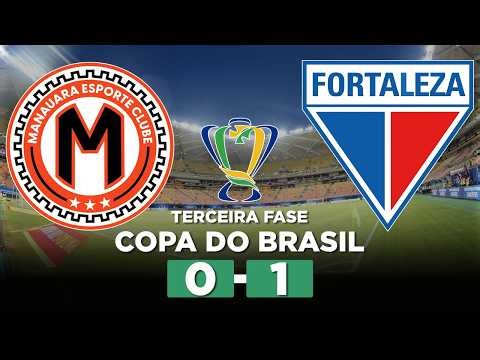 FORTALEZA MARCA NO FIM DO JOGO E AVANÇA NA COPA DO BRASIL! MANAUARA 0 x 1 FORTALEZA