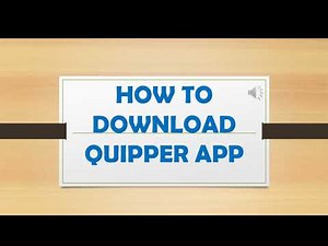 HOW TO DOWNLOAD QUIPPER APP