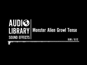 Monster Alien Growl Tense - Sound Effect