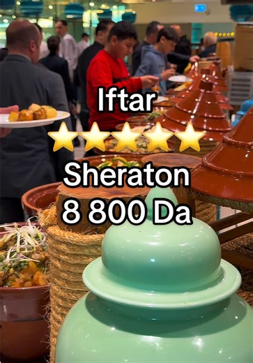 Iftar 5 étoiles au Sheraton à 8 800 da un buffet généreux et à volonté ! #ramadan #sortieaalger #alger #iftar #buffetramadanalger