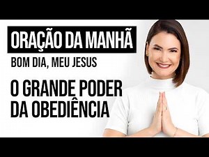 THE GREAT POWER OF OBEDIENCE | Matthew 5:17-19 | Morning Prayer - Ana Clara Rocha | March 11th