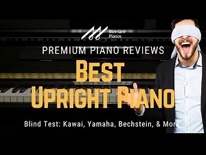 🎹 Which Upright Piano Brand Sounds the Best? 🎹