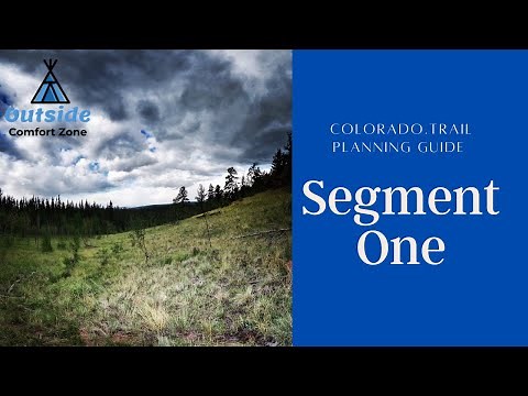 Colorado Trail Segment 1 Thru Hike Beginner Planning Tips