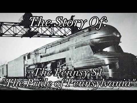 The Story Of: The Pennsy S1 "The Pride of Pennsylvania"