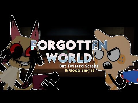 Forgotten World but Twisted Scraps and Goob sing it | An FNF Roblox Animation