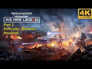 Terminator: Dark Fate - We Are Legion - 4K - Difficulty: Realistic - Part 2