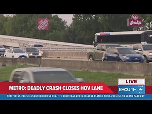 Deadly crash involving METRO bus shuts down North Freeway HOV lane heading south near West Road