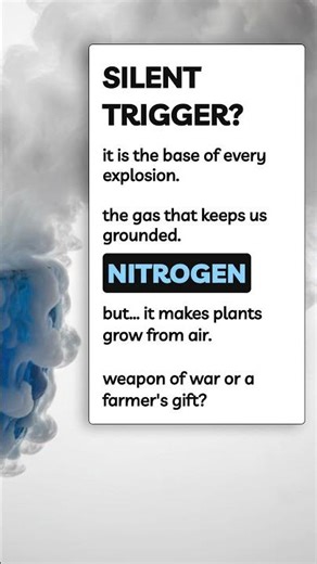 NITROGEN: The silent gas that feeds billions and kills millions.