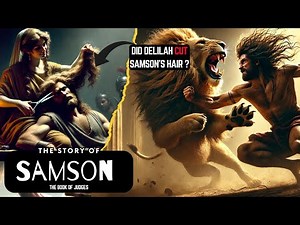 Samson and Delilah Bible Story | Did Delilah CUT Samon's hair?