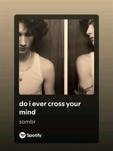 Do I Ever Cross Your Mind? Sombr Lyrics Video