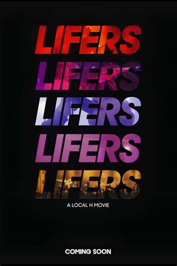 Lifers: A Local H Movie - Movie