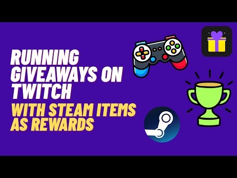 Running Giveaways on Twitch With Steam Items as Rewards
