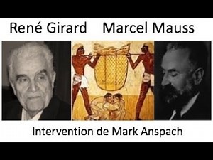 René Girard - Marcel Mauss Intervention Mark Anspach