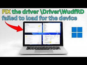 How to Fix The Driver \Driver\WudfRD Failed To Load For The Device