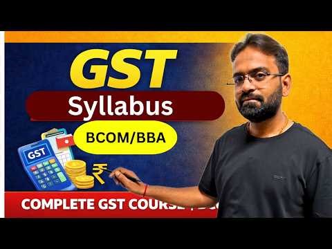 GST Syllabus BCom/BBA 2026 | Complete GST Course Structure | CWG for BCOM