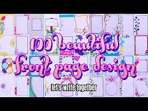 100 BEAUTIFUL BORDER DESIGNS/PROJECT WORK DESIGNS/A4 SHEET/FILE/FRONT PAGE DESIGN FOR SCHOOL PROJECT
