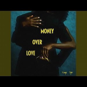 MONEY OVER LOVE
