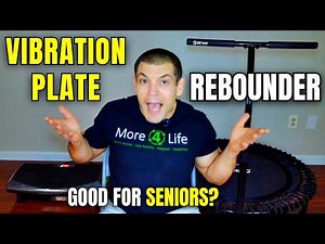 Rebounder or Vibration Plate? What Seniors Need to Know