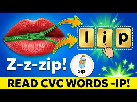 Learn CVC Words IP | lip zip sip | Phonics And Spelling For Toddlers