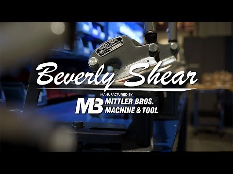 Announcing Beverly Shear Manufactured By Mittler Bros Machine & Tool