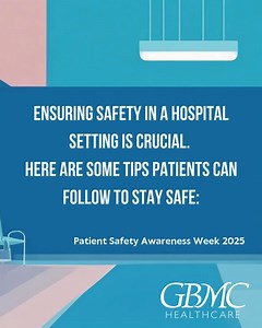 March 9-15 is National Patient Safety Awareness Week! We are grateful for every member of our workforce who works together every day to ensure patient safety. Please take a few moments to review some tips about patient safety. | GBMC - Greater Baltimore Medical Center